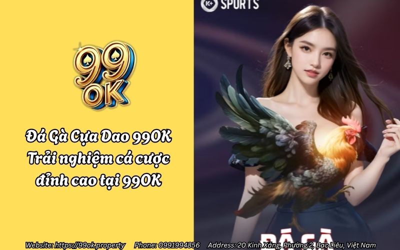 Đá Gà Cựa Dao 99OK - Trải nghiệm cá cược đỉnh cao tại 99OK 1 da ga cua dao 99ok
