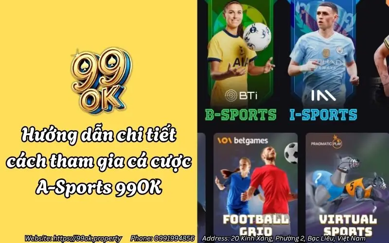 huong dan chi tiet cach tham gia ca cuoc a sports 99ok