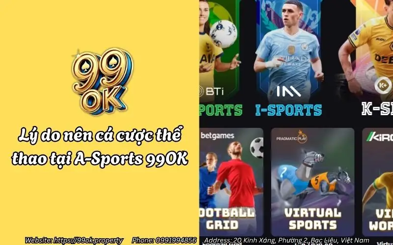 Lý do nên cá cược thể thao tại A-Sports 99OK